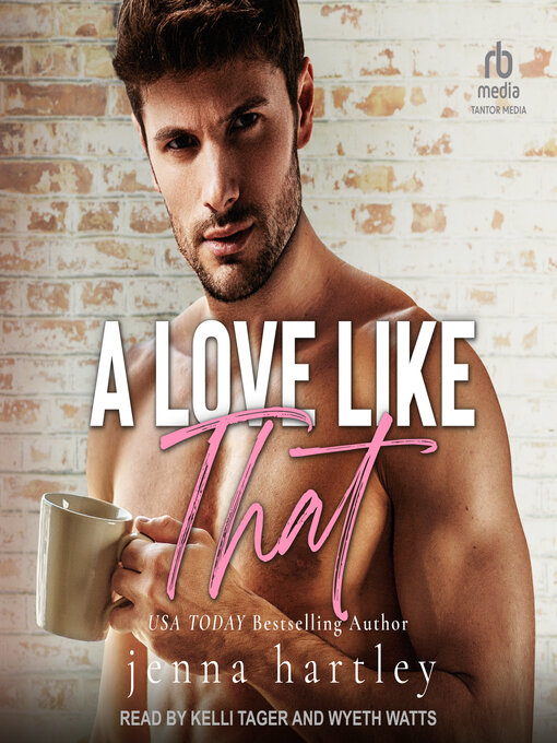 Title details for A Love Like That by Jenna Hartley - Available